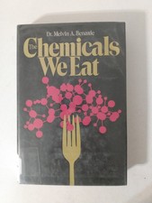 The Chemicals We Eat Dr Melvin A Bernarde HC ...