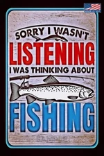 FISHING SORRY! FUNNY MAN CAVE METAL SIGN 8"X12" MADE IN USA BAR LOG CABIN LODGE