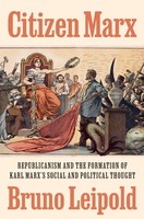 Citizen Marx – Republicanism And The Formation Of Karl Marx´S Social And...