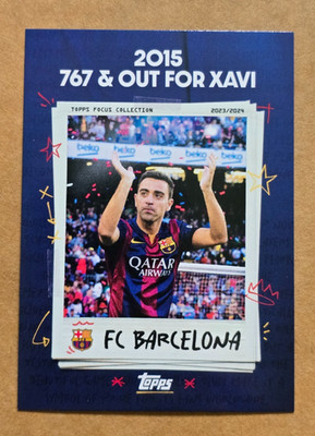 2015 - 767 & Out for Xavi ~ Moments in Time ~ TOPPS Focus FC Barcelona 23/24