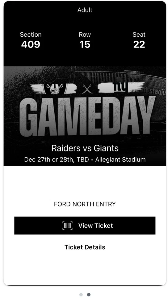 RAIDERS VS GIANTS 2 Tix ALLEGIANT Sec 409 Row 15 Seats 21-22 Dec 27 or 28 TBD - Image 3 of 4