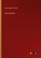 José Augusto CorrêA | Tres Capitaes | Taschenbuch | Portugiesisch (2022)