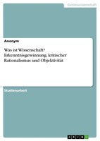 Anonymous | Was Ist Wissenschaft? Erkenntnisgewinnung, Kritischer...