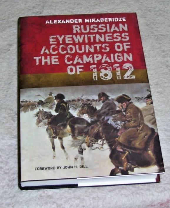RUSSIAN EYEWITNESS ACCOUNTS OF THE CAMPAIGN OF 1812 Mikaberidze 2012 ed - Image 1 of 1