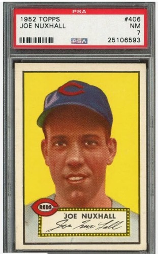 1952 TOPPS Joe Nuxhall RC Rookie #406 PSA 7 NM High Series Low Pop