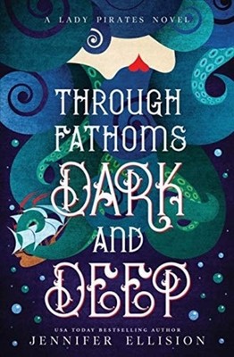Through Fathoms Dark and Deep A YA Pirates Adventure No - Paperback NEW Jennifer
