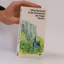 In der Einsamkeit der Hügel&nbsp; |&nbsp; Lillian Beckwith