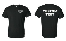 PERSONALIZED CUSTOM PRINT YOUR OWN TEXT ON A T-SHIRT CUSTOMIZED TEE MEN'S