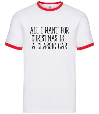 All I Want For Christmas Is A Classic Car - Herren Ringer - Cars Xmas Love