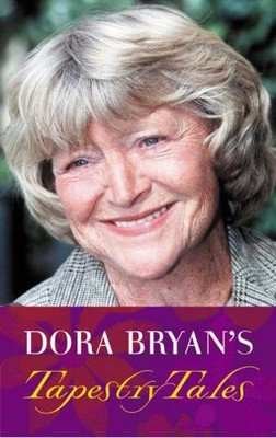 Dora Bryan's Tapestry Tales: An Anthology of Favourite Pieces,Do
