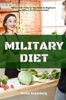 Military Diet A Beginner's Step-By-Step Guide With Recipes Bruce Ackerberg Buch