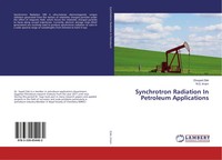Elsayed Zaki (U. A.) | Synchrotron Radiation In Petroleum Applications | Buch