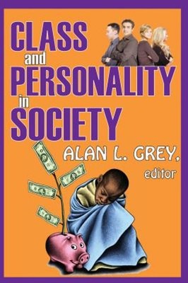 Class and Personality in Society Alan L. Grey