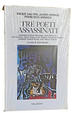 ROQUE DALTON JAVIER HERAUD FRANCISCO URONDO TRE POETI ASSASSINATI VALLECCHI 1978