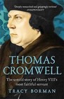 Thomas Cromwell: The untold story of Henry VIII's most faithful servant by Tracy Borman (Paperback, 2015)
