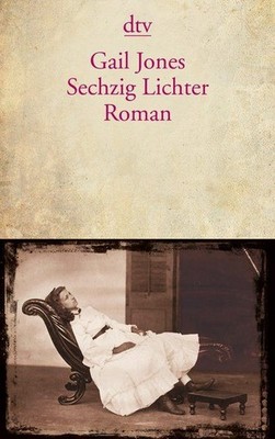 Sechzig Lichter: Roman Jones, Gail: