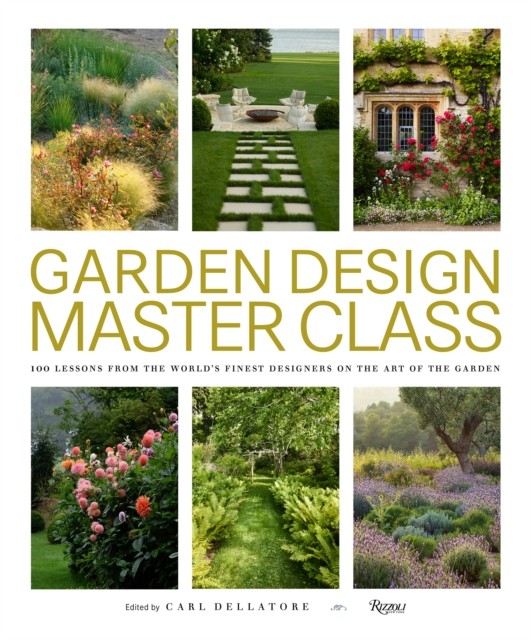 Garden Design Master Class: 100 Lessons from The World's Finest Designers on th - Image 5