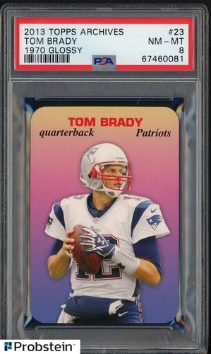2013 Topps Archives 1970 Glossy #23 Tom Brady New England Patriots PSA 8 NM-MT
