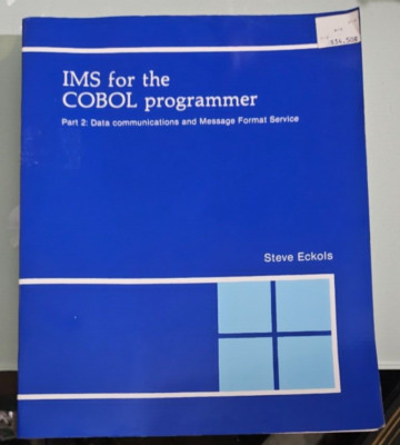 steve eckols  IMS FOR THE COBOL PROGRAMMER   part 2    softcover 1987