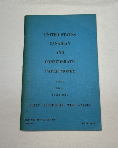 United States Canadian And Confederate Paper Money Robert Werlich Illustrated