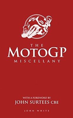 The Motogp Miscellany by John White Book The Fast Free Shipping