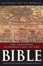 The Abingdon Introduction to the Bible: Understanding Jewish and Christian Scri