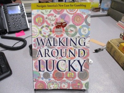 Walking Around Lucky: Navigate America's New Lust for Gambling,