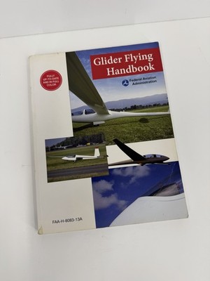 Glider Flying Handbook (Federal Aviation Administration) Paperback, 2015