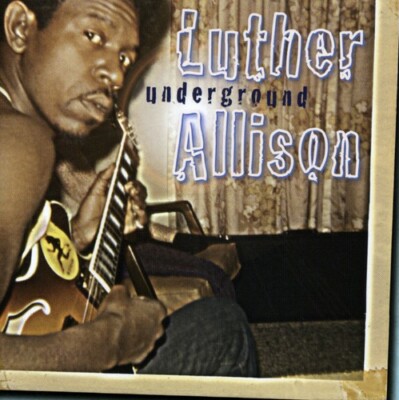 Luther Allison - Underground - compact disc - brand new - factory sealed