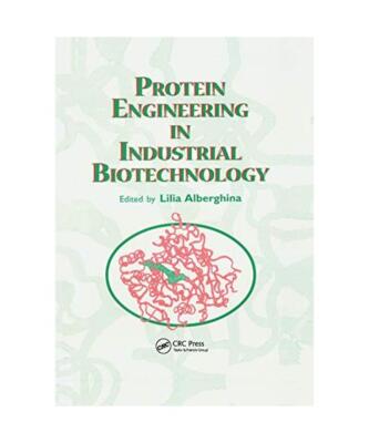 Protein Engineering For Industrial Biotechnology