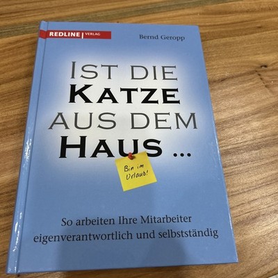 Ist die Katze aus Dem Haus ... von Bernd Geropp (2013, Gebundene Ausgabe)