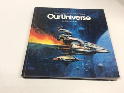 NATIONAL GEOGRAPHIC PICTURE ATLAS OF OUR UNIVERSE Roy A. Gallant 1980 HC