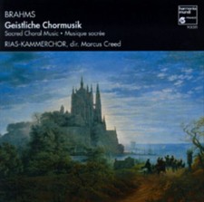 BERLIN RIAS CHAMBER CHOIR / MARCUS CREED BRAHMS: GEISTLICHE CHORMUSIK NEW CD