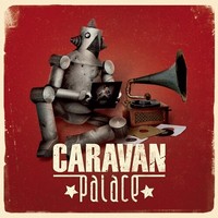 Caravan Palace - Caravan Palace [New Vinyl Lp]