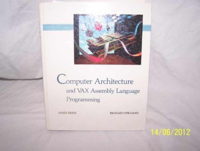#ad Computer Architecture and Vax Hardcover by Brink James; Spillman Good $15.81