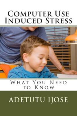 Computer Use Induced Stress: What You Need To Know