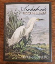 Audubon's Masterpieces : 150 Prints from the Birds of America 2008 HC DJ