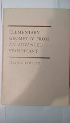 Elementary Geometry from an Advanced Standpoint Hardcover Edwin E