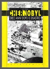 Chernobyl dieci anni dopo il disastro Spezia Ugo 1996