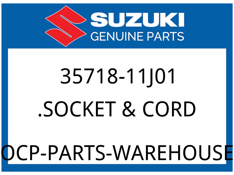 Suzuki OEM Part 35718-11J01 SOCKET & CORD