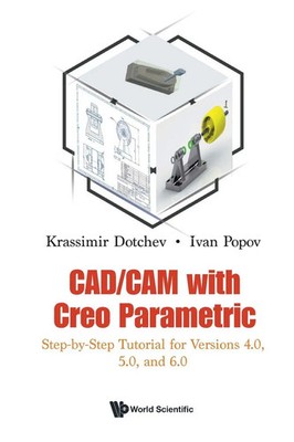 Dotchev Krassimir | CAD/CAM WITH CREO PARAMETRIC | Taschenbuch | Englisch (2021)