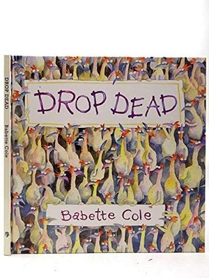 Drop Dead by Cole, Babette 0224045512 FREE Shipping