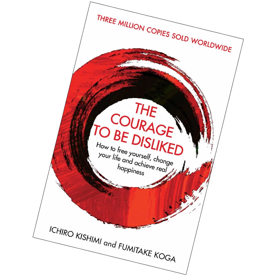 The Courage To Be Disliked: How to free yourself, change your life and achieve - Image 3 of 3