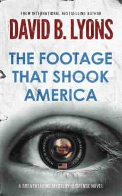 The Footage That Shook America (The..., Lyons, David B.