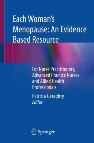 Each Woman's Menopause: an Evidence Based Resource : For Nurse Practitioners,...