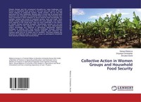 Collective Action In Women Groups And Household Food Security Karaya Rebecca