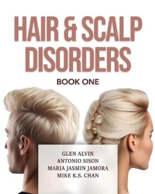 G K Glen Alvin Prof Mike K S Chan Antonio Siso Hair & Scalp Disorde (Paperback)