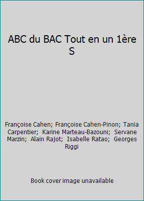 ABC du BAC Tout en un 1ère S