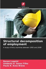 Structural decomposition of employment by Renan Luquini Paperback Book