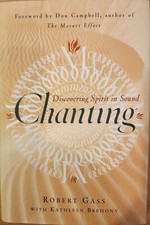 CHANTING by Robert Gass - LIKE NEW 1999 FIRST EDITION Hardcover w/ Dust Jacket